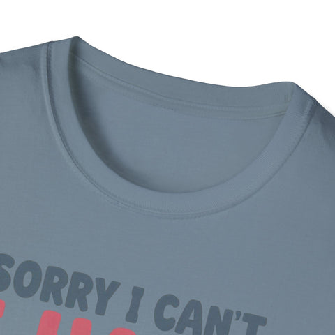 Funny Imagination T-Shirt – "Sorry I Can't I Have Plans With My Imaginary Friend"