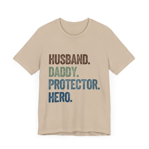 Father's Day Unisex Tee - husband, daddy, protector, hero
