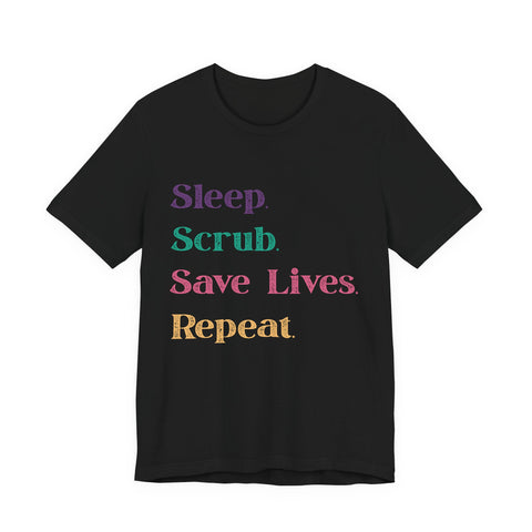 Healthcare Professional Tee - 'Sleep Scrub Save Lives Repeat' Unisex T-Shirt