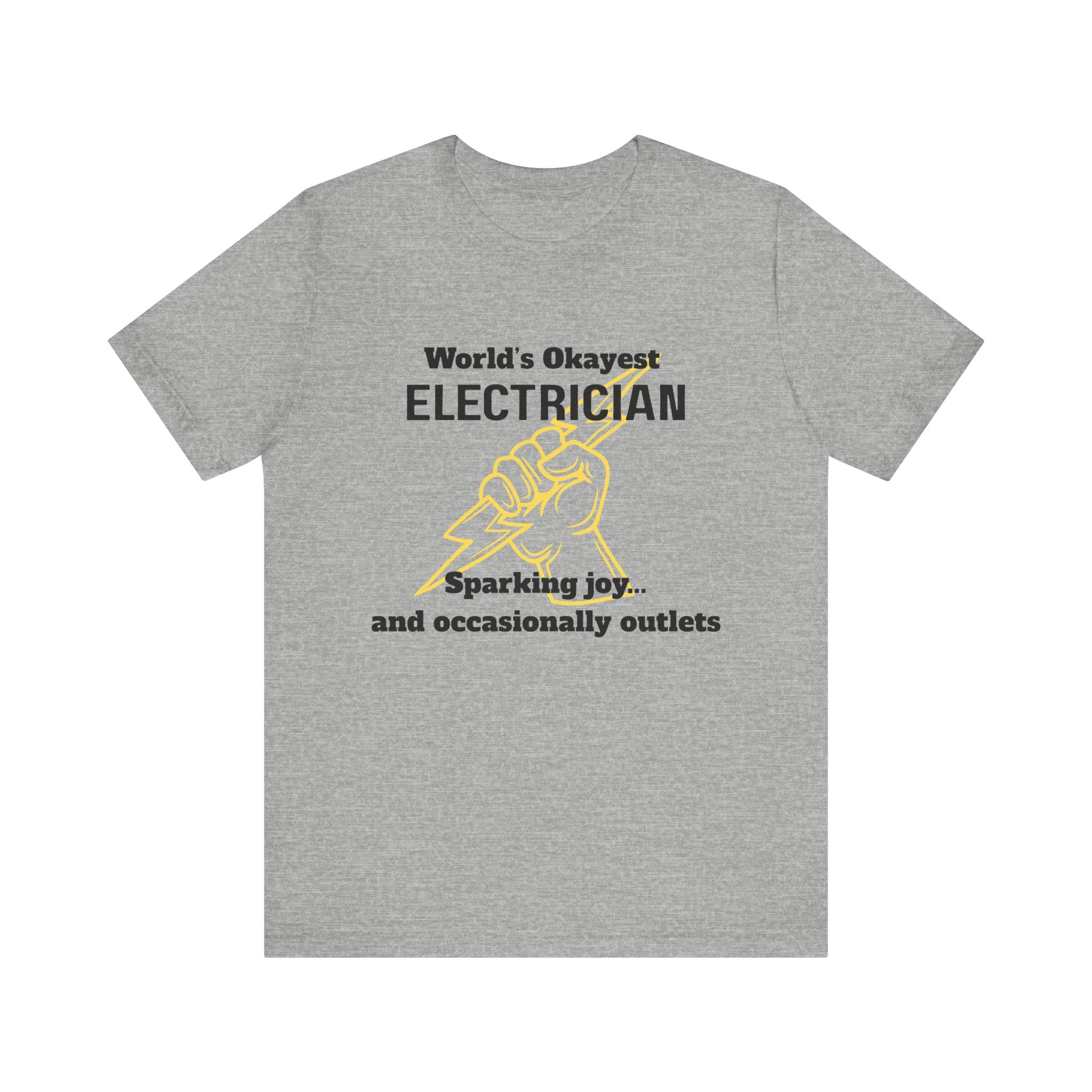 Funny Electrician T-Shirt, Gift for Electricians, Work Apparel, Humor Tee, Electrician Shirt, Job Celebration Tee
