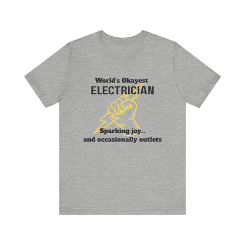 Funny Electrician T-Shirt, Gift for Electricians, Work Apparel, Humor Tee, Electrician Shirt, Job Celebration Tee