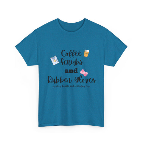 T-Shirt Coffee Scrubs Rubber Gloves Healing Hearts Spreading Love Cute Tee