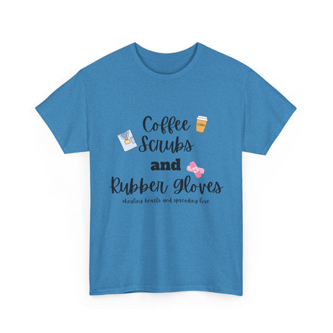 T-Shirt Coffee Scrubs Rubber Gloves Healing Hearts Spreading Love Cute Tee