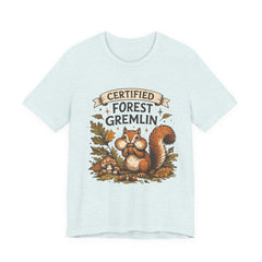 Certified Forest Gremlin T-Shirt — Cute Squirrel Nature Tee
