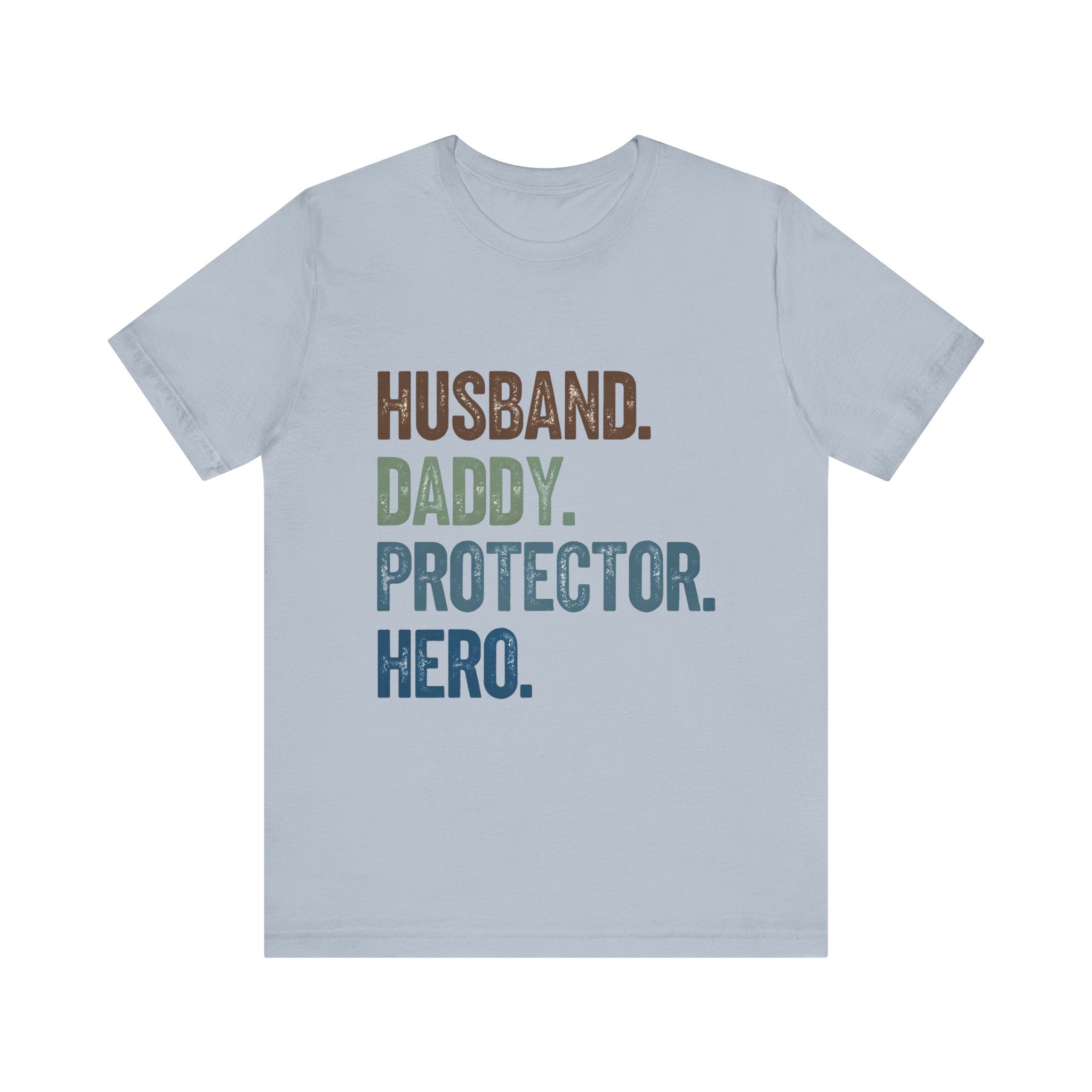 Father's Day Unisex Tee - husband, daddy, protector, hero