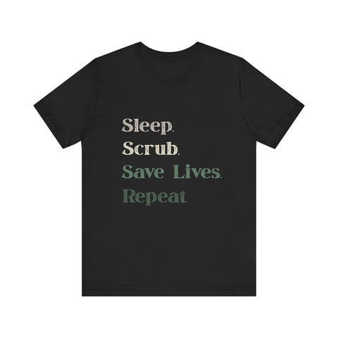 Healthcare Worker Unisex Tee - 'sleep, scrub, save lives, repeat'