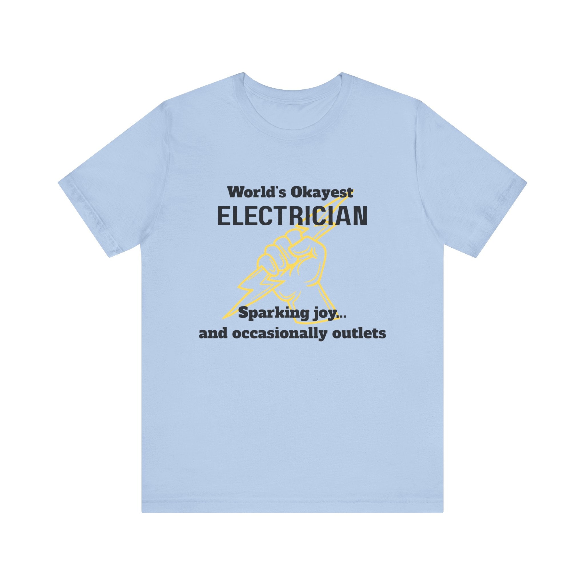 Funny Electrician T-Shirt, Gift for Electricians, Work Apparel, Humor Tee, Electrician Shirt, Job Celebration Tee
