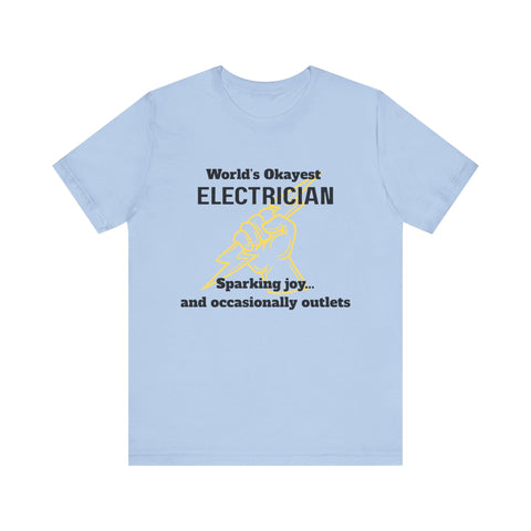 Funny Electrician T-Shirt, Gift for Electricians, Work Apparel, Humor Tee, Electrician Shirt, Job Celebration Tee
