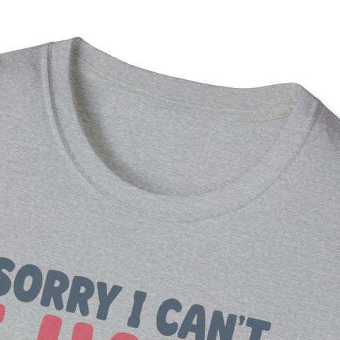 Funny Imagination T-Shirt – "Sorry I Can't I Have Plans With My Imaginary Friend"