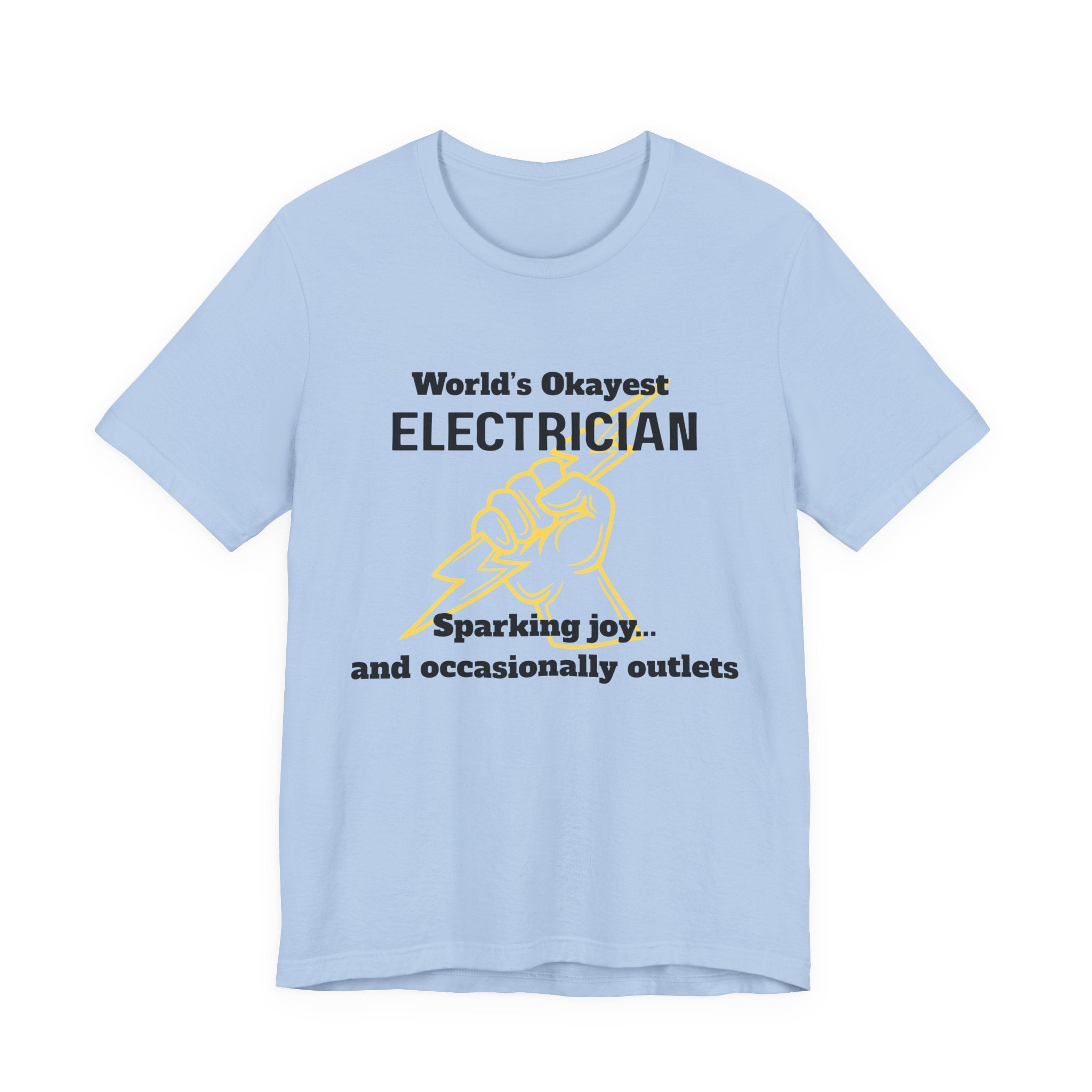 Funny Electrician T-Shirt, Gift for Electricians, Work Apparel, Humor Tee, Electrician Shirt, Job Celebration Tee
