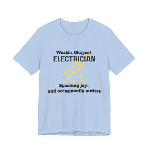 Funny Electrician T-Shirt, Gift for Electricians, Work Apparel, Humor Tee, Electrician Shirt, Job Celebration Tee