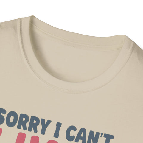 Funny Imagination T-Shirt – "Sorry I Can't I Have Plans With My Imaginary Friend"