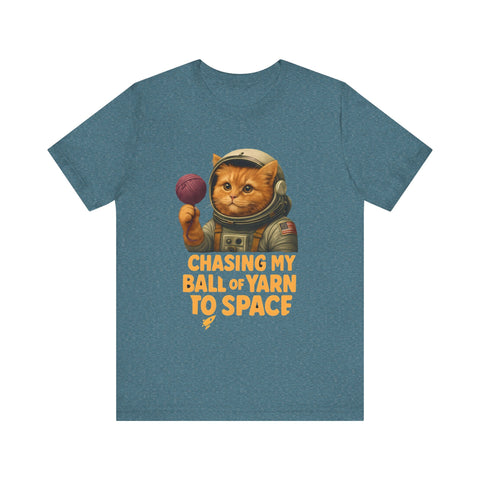 Astronaut Cat Tee - "Chasing My Ball of Yarn to Space" Unisex Jersey Short Sleeve T-Shirt