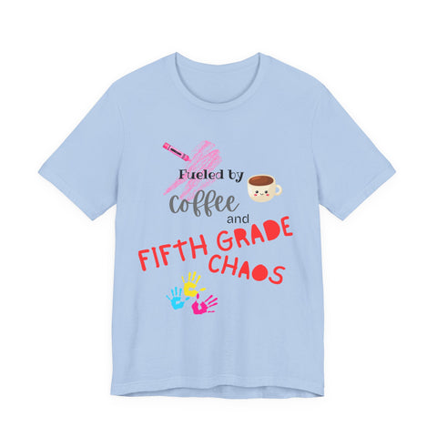 Unisex Tee: Fueled by Coffee and Fifth Grade Chaos - Perfect for Teachers, Back to School, Teacher Gifts, Classroom Humor, Fun [...]