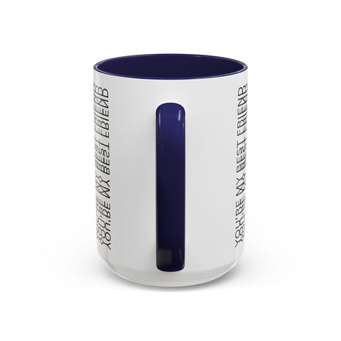 You're My Best Friend Stylish Accent Coffee Mug - Modern Design, Home Decor, Gift for Coffee Lovers, Unique Mug for Birthdays, Black and White Pattern