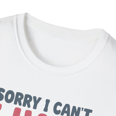 Funny Imagination T-Shirt – "Sorry I Can't I Have Plans With My Imaginary Friend"