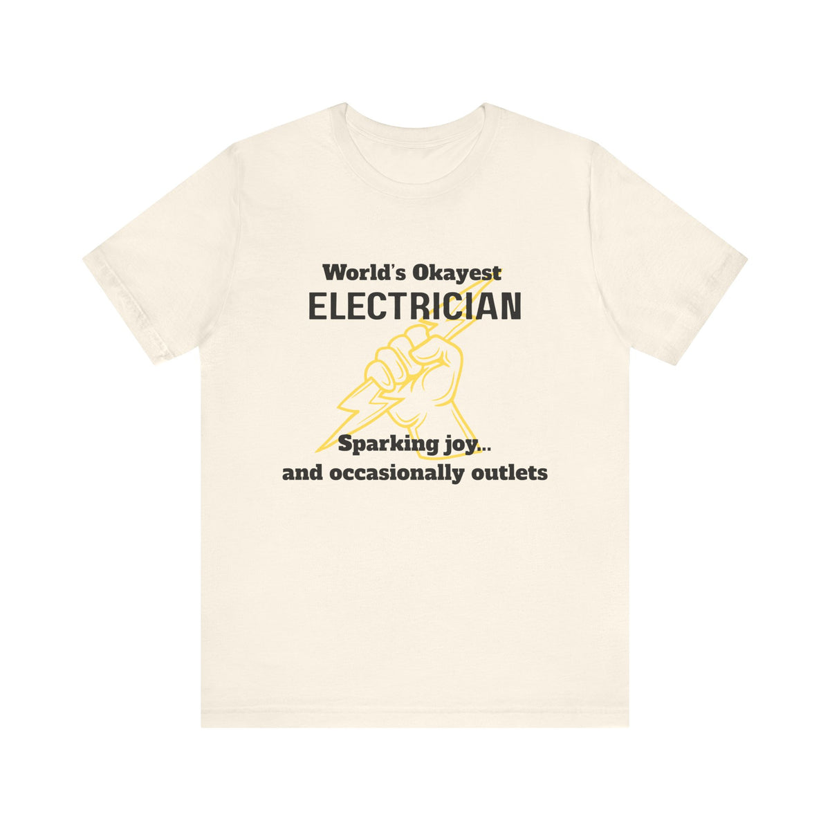Funny Electrician T-Shirt, Gift for Electricians, Work Apparel, Humor Tee, Electrician Shirt, Job Celebration Tee
