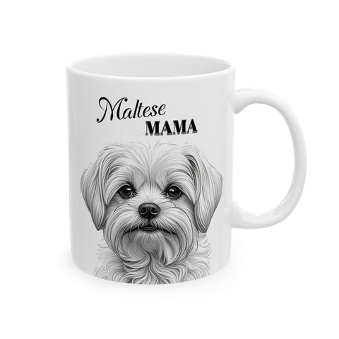 Mug Maltese Mama Coffee Cup 11oz 15oz