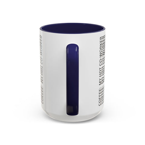 Mug: coffee my hot co-worker humor design