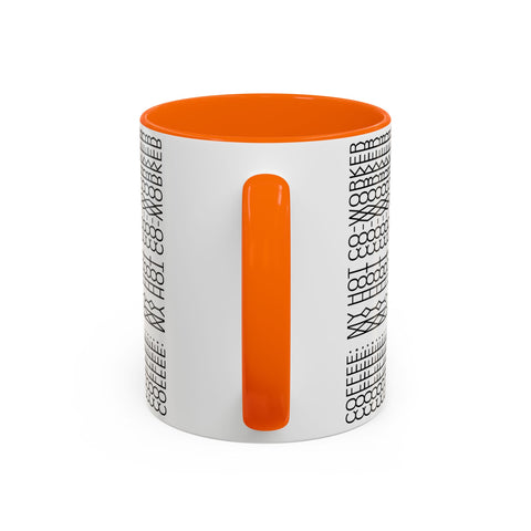 Mug: coffee my hot co-worker humor design