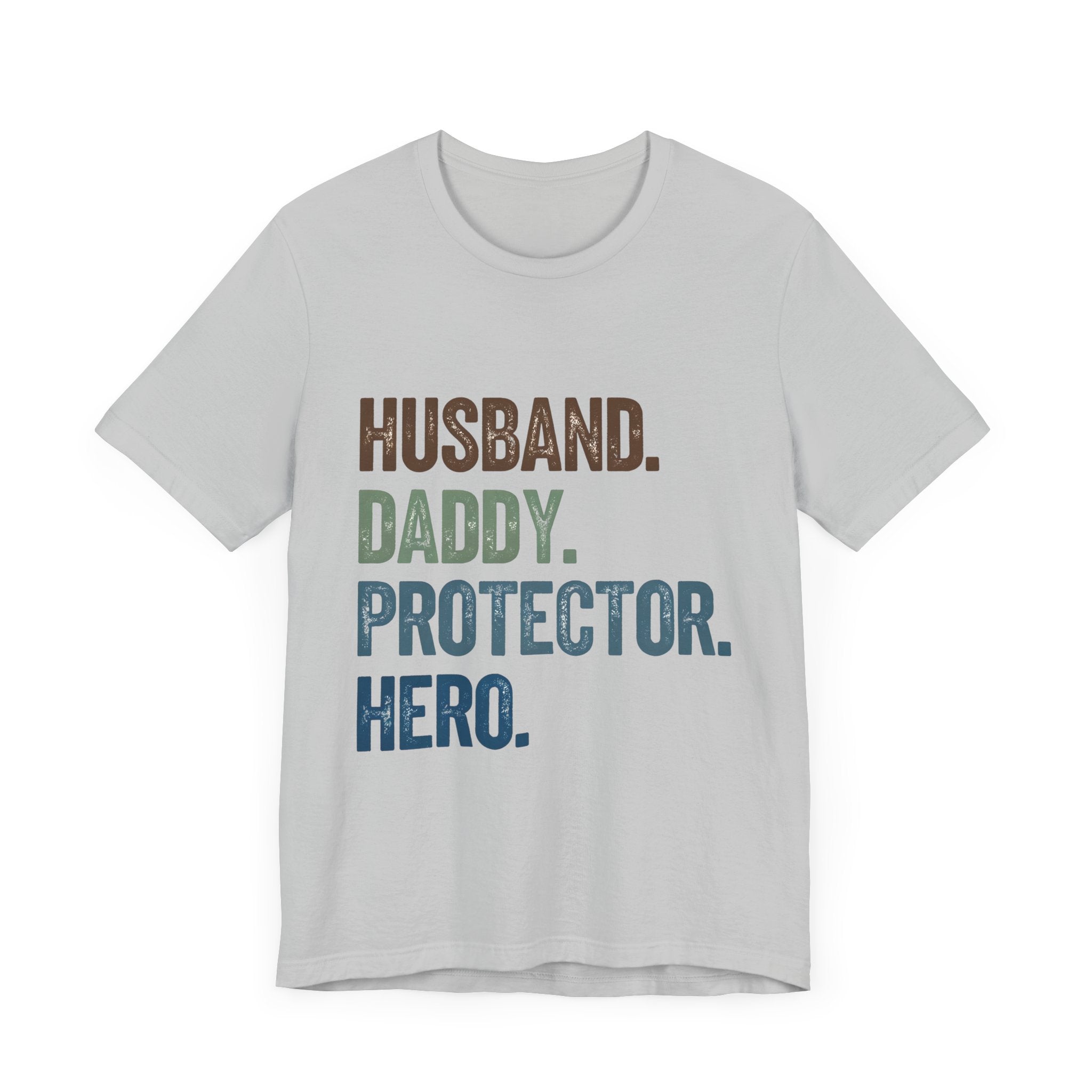 Father's Day Unisex Tee - husband, daddy, protector, hero