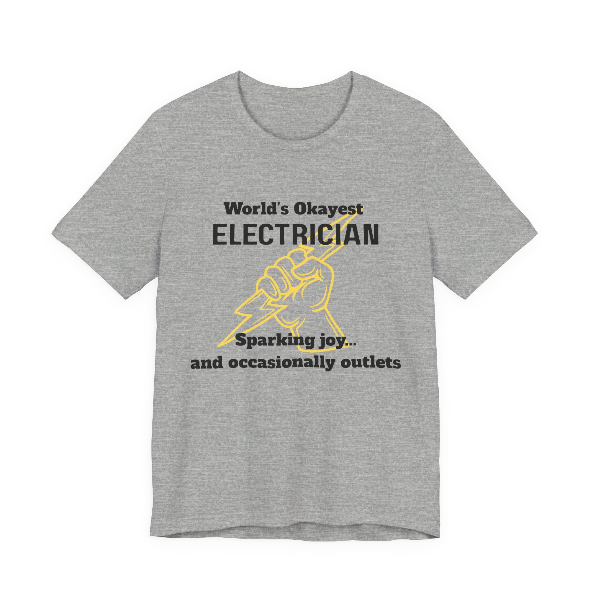 Funny Electrician T-Shirt, Gift for Electricians, Work Apparel, Humor Tee, Electrician Shirt, Job Celebration Tee