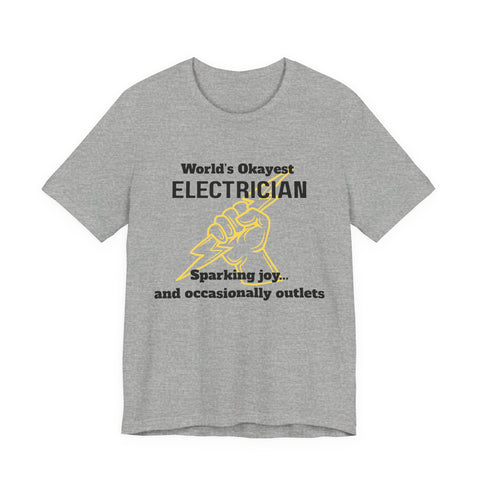 Funny Electrician T-Shirt, Gift for Electricians, Work Apparel, Humor Tee, Electrician Shirt, Job Celebration Tee