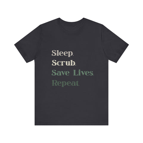 Healthcare Worker Unisex Tee - 'sleep, scrub, save lives, repeat'