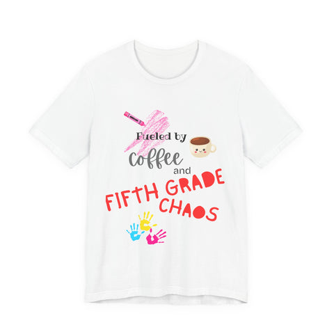 Coffee and Fifth Grade Chaos Teacher Tee