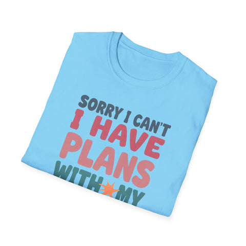Funny Imagination T-Shirt – "Sorry I Can't I Have Plans With My Imaginary Friend"