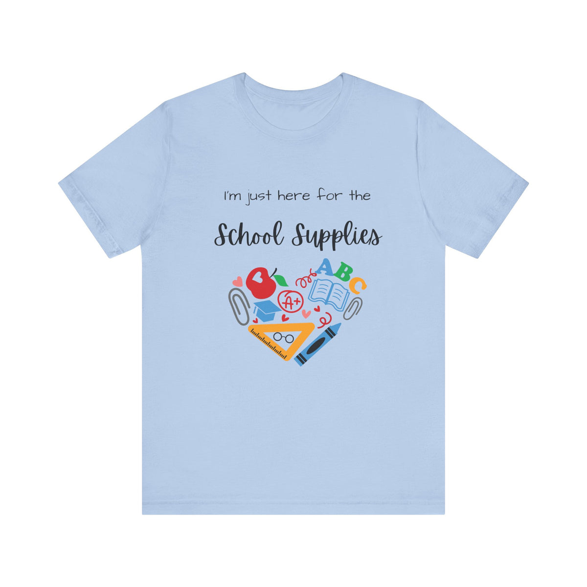 Teacher Tee - School Supplies Funny Unisex Shirt