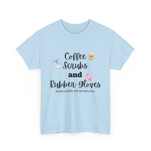 T-Shirt Coffee Scrubs Rubber Gloves Healing Hearts Spreading Love Cute Tee