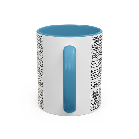 Mug: coffee my hot co-worker humor design