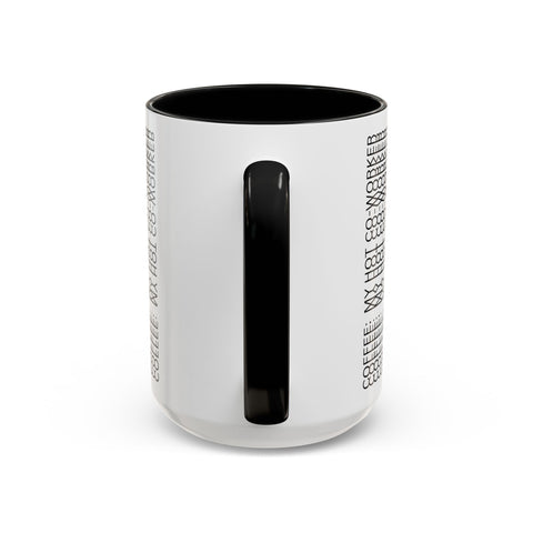 Mug: coffee my hot co-worker humor design