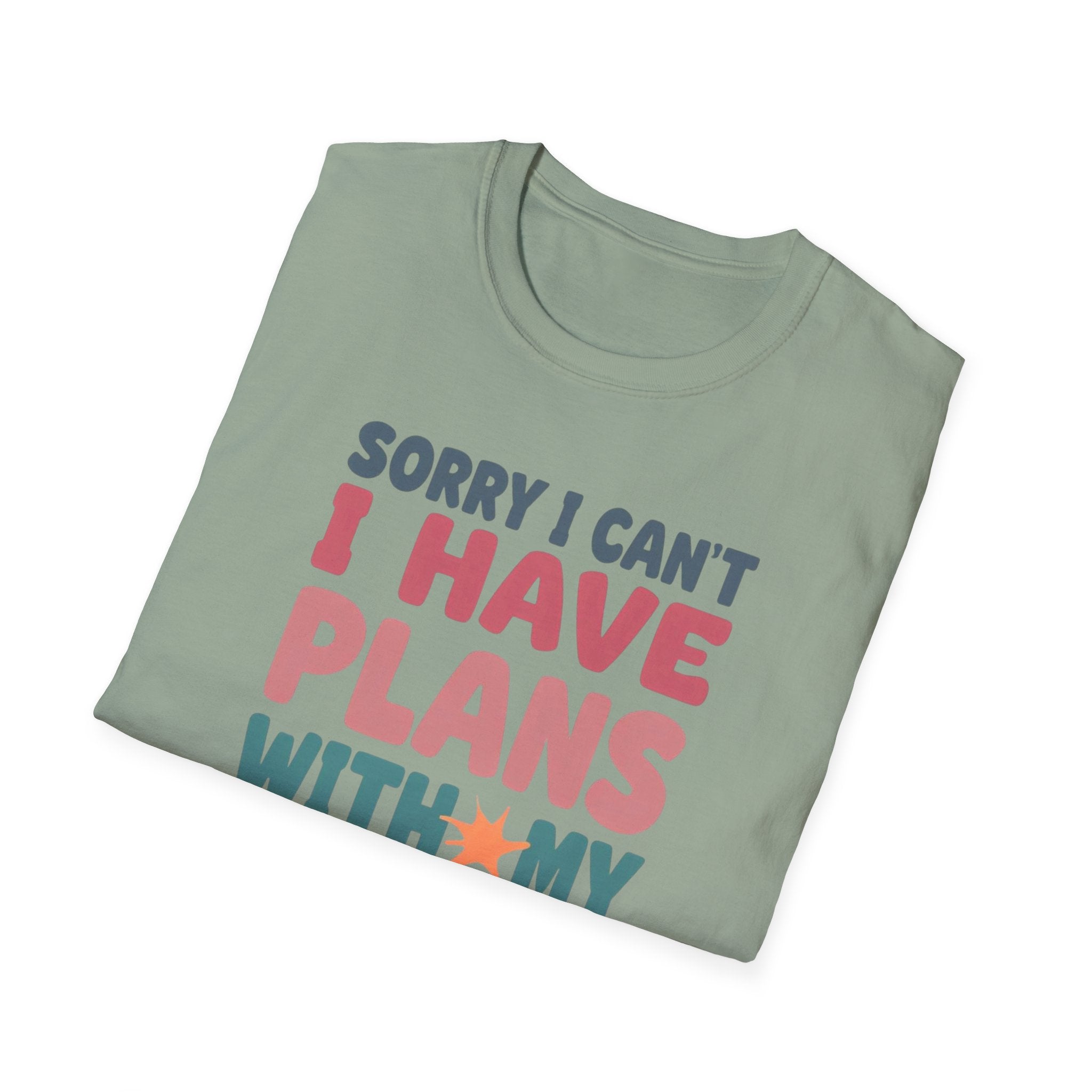 Funny Imagination T-Shirt – "Sorry I Can't I Have Plans With My Imaginary Friend"
