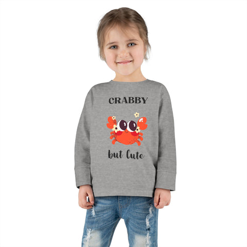 Crabby But Cute Toddler Long Sleeve Tee - Fun and Playful Kids Shirt