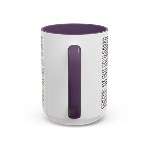 Mug: coffee my hot co-worker humor design