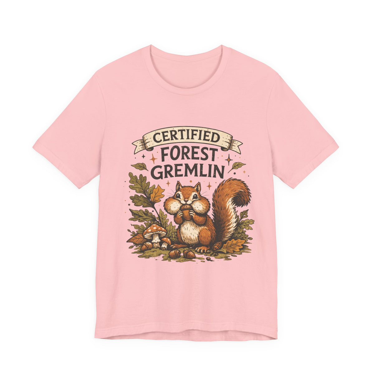 Certified Forest Gremlin T-Shirt — Cute Squirrel Nature Tee