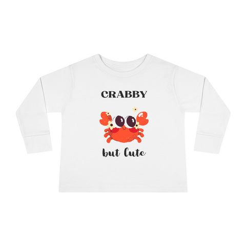 Crabby But Cute Toddler Long Sleeve Tee - Fun and Playful Kids Shirt