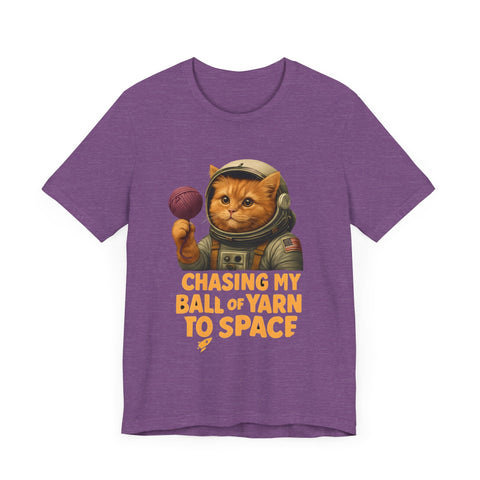 Astronaut Cat Tee - "Chasing My Ball of Yarn to Space" Unisex Jersey Short Sleeve T-Shirt