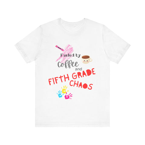 Coffee and Fifth Grade Chaos Teacher Tee