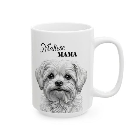 Mug Maltese Mama Coffee Cup 11oz 15oz