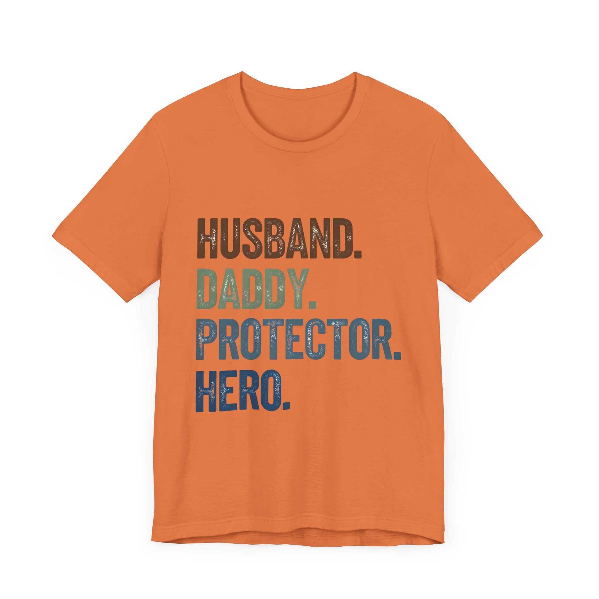 Father's Day Unisex Tee - husband, daddy, protector, hero