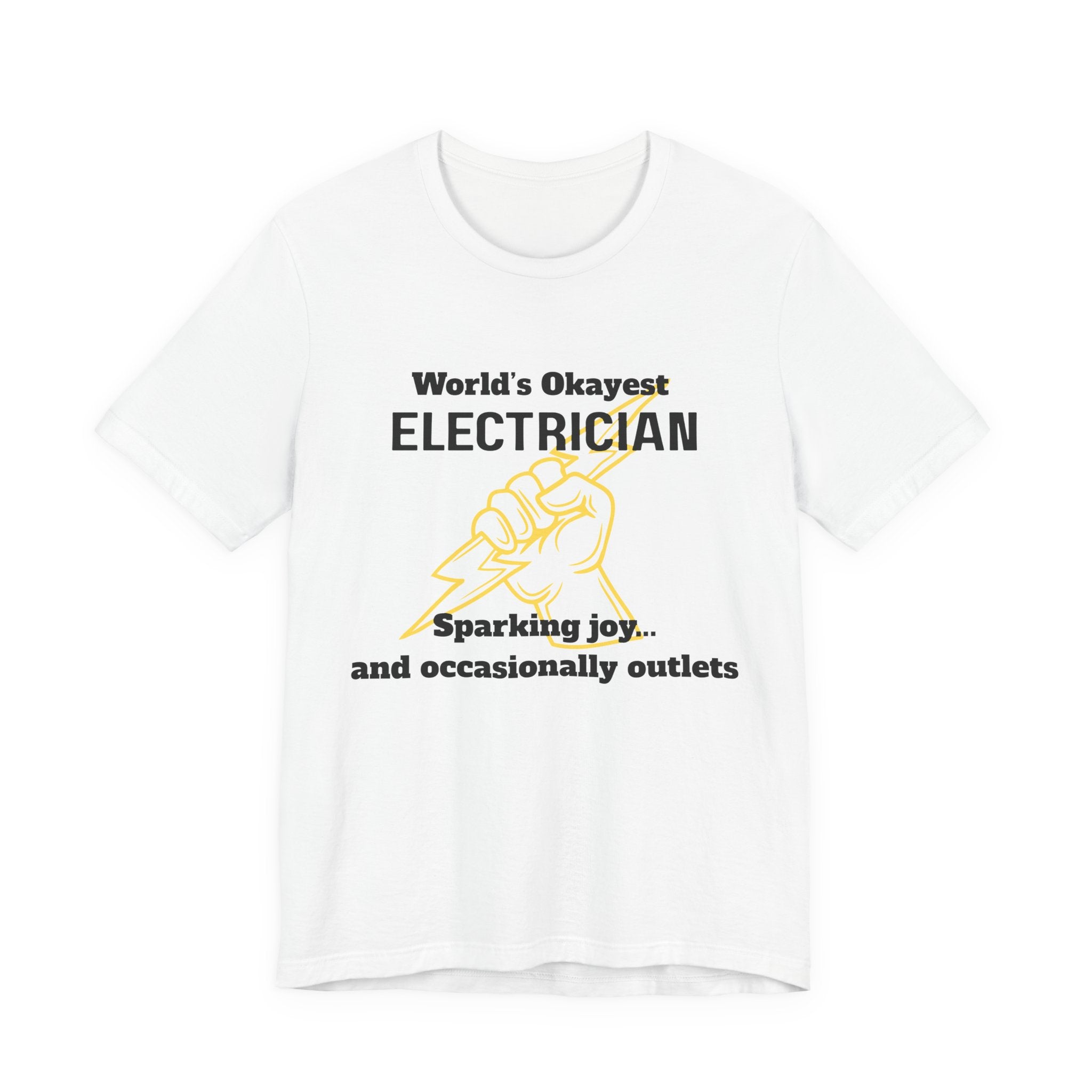 Funny Electrician T-Shirt, Gift for Electricians, Work Apparel, Humor Tee, Electrician Shirt, Job Celebration Tee