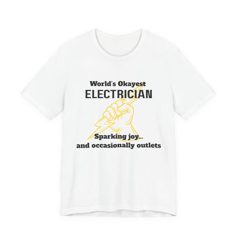 Funny Electrician T-Shirt, Gift for Electricians, Work Apparel, Humor Tee, Electrician Shirt, Job Celebration Tee