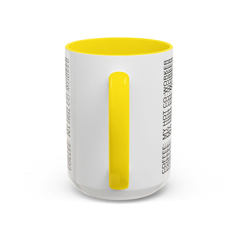 Mug: coffee my hot co-worker humor design