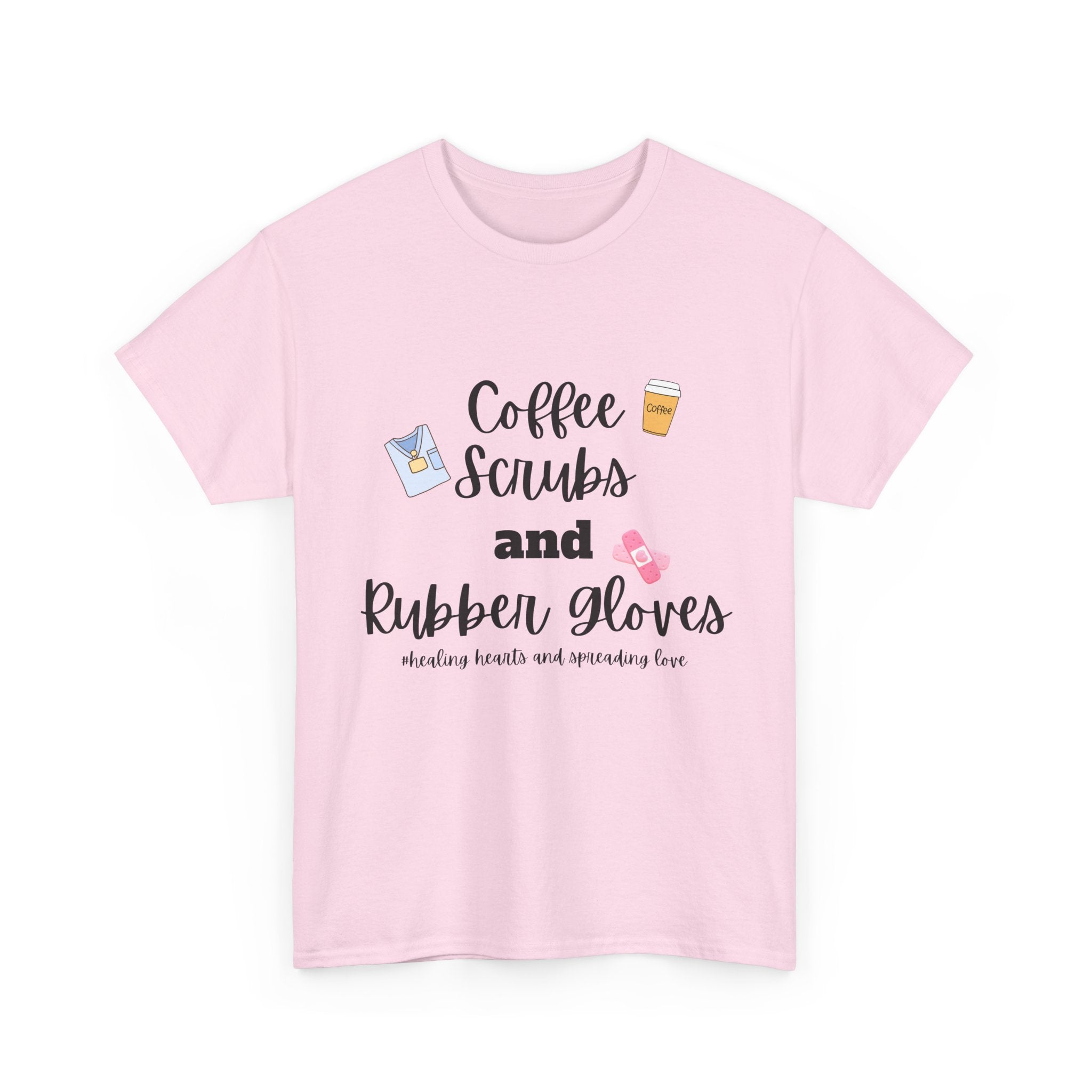 T-Shirt Coffee Scrubs Rubber Gloves Healing Hearts Spreading Love Cute Tee