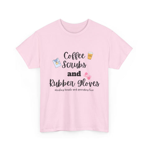 T-Shirt Coffee Scrubs Rubber Gloves Healing Hearts Spreading Love Cute Tee