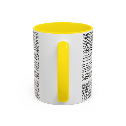 Mug: coffee my hot co-worker humor design