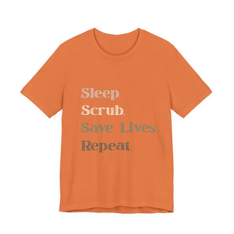 Healthcare Worker Unisex Tee - 'sleep, scrub, save lives, repeat'